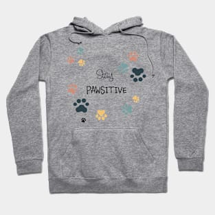 Stay Pawsitive t-shirt Hoodie